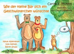 Wie der kleine Bär sich ein Geschwisterchen wünschte - Neue Abenteuer vom kleinen Bären Stups (eBook, ePUB) - Pickert, Carola