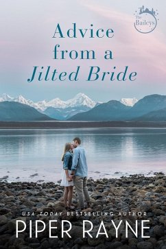 Advice from a Jilted Bride (The Baileys, #2) (eBook, ePUB) - Rayne, Piper