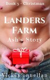 Landers Farm - Christmas - Ash's Story (Landers Farm Series, #5) (eBook, ePUB) Landers Farm - Christmas - Ash's Story (Landers Farm Series, #5) (eBook, ePUB)