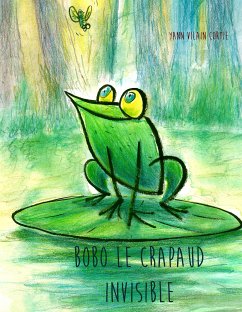 Bobo le Crapaud invisible (eBook, ePUB) - Vilain Cortie, Yann