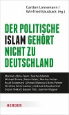 Der politische Islam gehört nicht zu Deutschland (eBook, PDF)