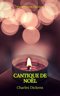 Cantique de Noël (eBook, ePUB) - Dickens, Charles; Classics, Prometheus