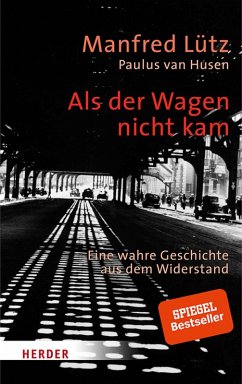 Als der Wagen nicht kam (eBook, ePUB) - Lütz, Manfred; Husen, Paulus van