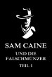 Sam Caine und die Falschmünzer, Teil 1... - Bild 1