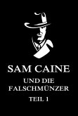 Sam Caine und die Falschmünzer, Teil 1 (eBook, ePUB)