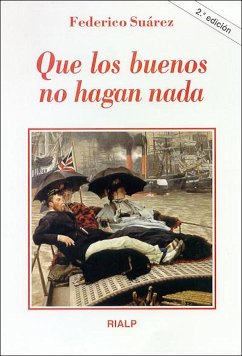 Que los buenos no hagan nada (eBook, ePUB) - Suárez Verdeguer, Federico