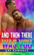 And Then There Was You - Gay Romance... - Bild 1