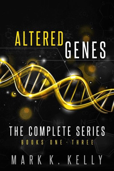 Altered Genes - Omnibus (Books 1,2,3) (eBook, ePUB) Altered Genes - Omnibus (Books 1,2,3) (eBook, ePUB)