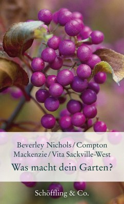Was macht dein Garten? (eBook, ePUB) - Nichols, Beverley; Sackville-West, Vita; Mackenzie, Compton