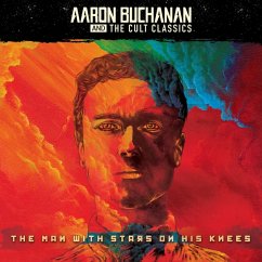 The Man With Stars On His Knees - Buchanan,Aaron And The Cult Classics