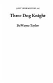 Three Dog Knight (A PIT VIPER MYSTERY, #4) (eBook, ePUB)
