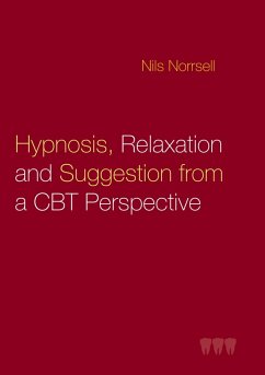 Hypnosis, relaxation and suggestion from a CBT perspective (eBook, ePUB)