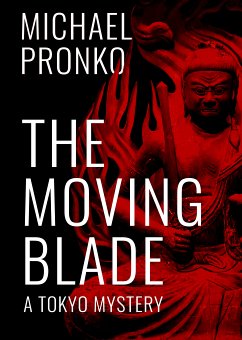 The Moving Blade (eBook, ePUB) - Pronko, Michael