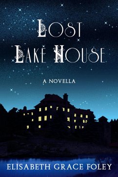 Cover Lost Lake House: A Novella (Historical Fairytales, #2) (eBook, ePUB)