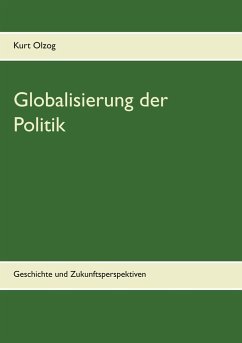 Globalisierung der Politik - Olzog, Kurt