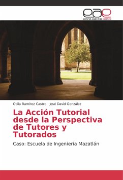La Acción Tutorial desde la Perspectiva de Tutores y Tutorados - Ramírez Castro, Otilia;González, José David