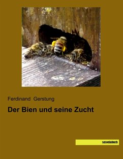 Der Bien und seine Zucht - Gerstung, Ferdinand