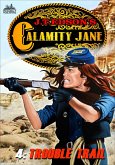 Calamity Jane 4: Trouble Trail (eBook, ePUB)