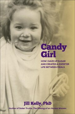 Cover Candy Girl: How I gave up sugar and created a sweeter life between meals (eBook, ePUB)