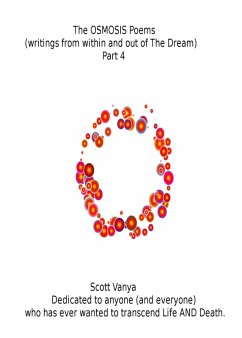 The OSMOSIS Poems - writings from within and out of The Dream - Part 4 (eBook, ePUB) - Scott Vanya