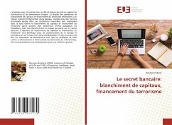 Le secret bancaire: blanchiment de capitaux, financement du terrorisme - Mané, Boubacar