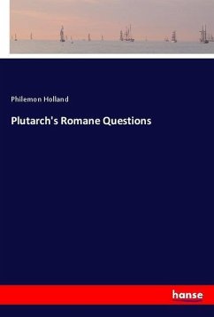 Plutarch's Romane Questions - Holland, Philemon
