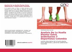 Analisis De La Huella Plantar Entre Sedentarios Y Deportistas Colombia - Colombia, FISIOTERAPIA END