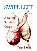 Swipe Left, A Dating Survival Guide (eBook, ePUB)