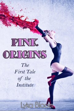 Cover Pink Origins: The First Tale of the Institute (eBook, ePUB)