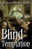 Blind Temptation (Bitten by Love, #3) (eBook, ePUB) Blind Temptation (Bitten by Love, #3) (eBook, ePUB)