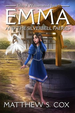 Cover Emma and the Silverbell Faeries (Tales of Widowswood, #3) (eBook, ePUB)