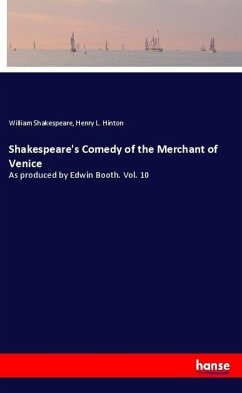 Shakespeare's Comedy of the Merchant of Venice - Shakespeare, William;Hinton, Henry L.