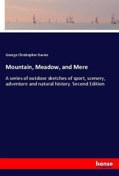 Mountain, Meadow, and Mere - Davies, George Christopher