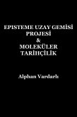 Episteme Uzay Gemisi Projesi & Moleküler Tarihçilik (eBook, ePUB)