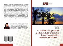 La viabilité des grains de pollen de type Ghars chez les palmiers dattiers (Phoenix dactilyfera L) - Zebila, Samiha;Laiadi, Ziane;Taieb, Salim