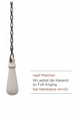 Wo selbst die Kaiserin zu Fuß hinging (eBook, ePUB) Wo selbst die Kaiserin zu Fuß hinging (eBook, ePUB)