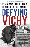 Defying Vichy (eBook, ePUB)