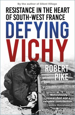 Defying Vichy (eBook, ePUB) - Pike, Robert