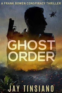 Ghost Order (Frank Bowen conspiracy thriller, #3) (eBook, ePUB) - Tinsiano, Jay