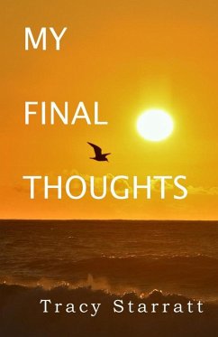 My Final Thoughts (eBook, ePUB) - Starett, Tracy