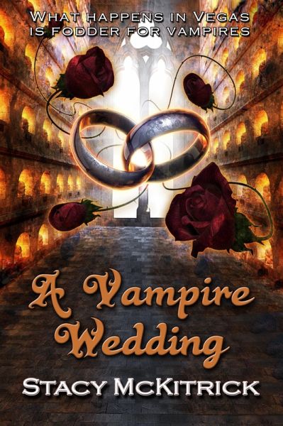 A Vampire Wedding (Bitten by Love, #4) (eBook, ePUB) A Vampire Wedding (Bitten by Love, #4) (eBook, ePUB)