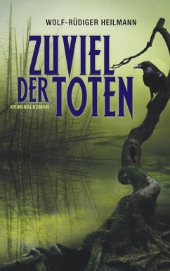 Zuviel der Toten (eBook, ePUB) - Heilmann, Wolf-Rüdiger