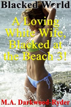 Cover Blacked World: A Loving White Wife, Blacked at the Beach, 3! (A Loving White Wife, Blacked at the Beach!, #3) (eBook, ePUB)