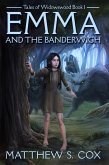 Emma and the Banderwigh (Tales of Widowswood, #1) (eBook, ePUB)