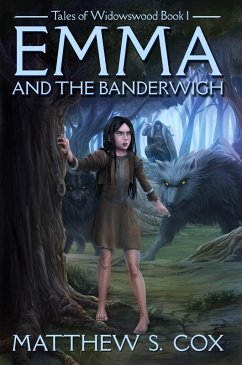 Emma and the Banderwigh (Tales of Widowswood, #1) (eBook, ePUB) - Cox, Matthew S.