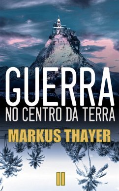 Cover Guerra no Centro da Terra - A saga da humanidade- Livro 2 (eBook, ePUB)