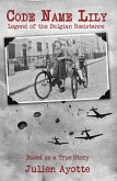 Code Name Lily (eBook, ePUB) Code Name Lily (eBook, ePUB)