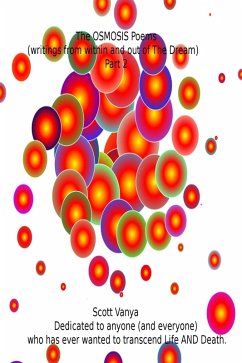 The OSMOSIS Poems - writings from within and out of The Dream - Part 2 (eBook, ePUB) - Scott Vanya