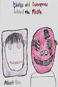 Choice and Consequence: Behind the Flesh (eBook, ePUB) - Oon, Albert