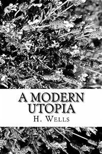 A Modern Utopia (eBook, ePUB) - G. Wells, H.